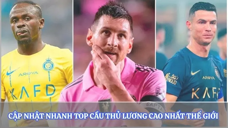 Cập nhật nhanh top cầu thủ lương cao nhất Thế Giới 